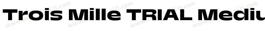Trois Mille TRIAL Medium 25字体转换